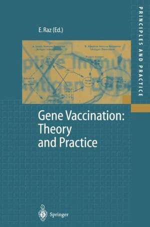 Gene Vaccination: Theory and Practice de Eyal Raz