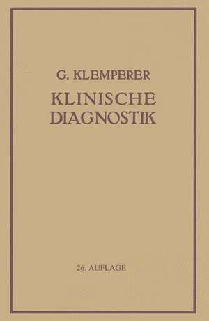 Grundriss Der Klinischen Diagnostik de Georg Klemperer