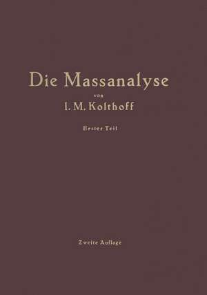 Die Theoretischen Grundlagen der Massanalyse de J.M. Kolthoff