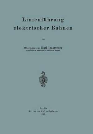 Linienführung elektrischer Bahnen de Karl Trautvetter