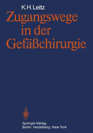 Zugangswege in der Gefäßchirurgie de K.H. Leitz