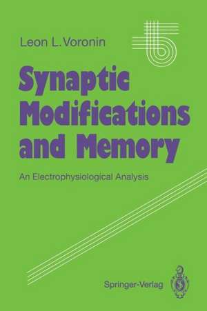 Synaptic Modifications and Memory: An Electrophysiological Analysis de Leon L. Voronin