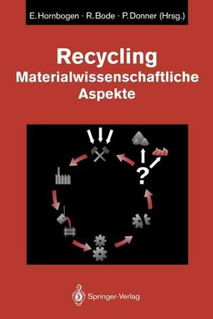 Recycling: Materialwissenschaftliche Aspekte de Erhard Hornbogen