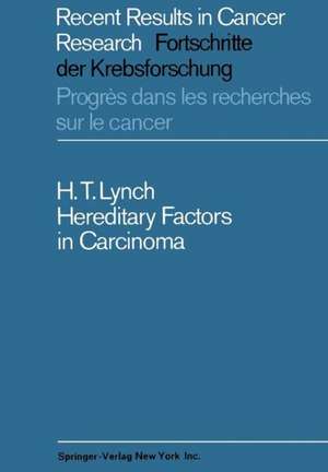 Hereditary Factors in Carcinoma de Henry T. Lynch