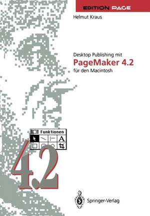 Desktop Publishing mit PageMaker 4.2 für den Macintosh de Helmut Kraus