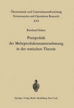 Preispolitik der Mehrproduktenunternehmung in der statischen Theorie de R. Selten