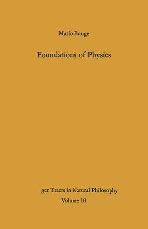 Foundations of Physics de Mario Bunge