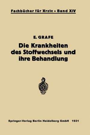 Die Krankheiten des Stoffwechsels und ihre Behandlung de Erich Grafe