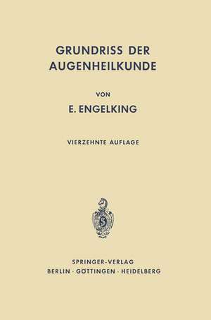 Grundriß der Augenheilkunde für Studierende de E. Engelking