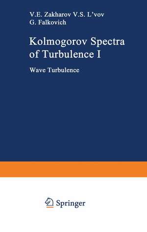 Kolmogorov Spectra of Turbulence I: Wave Turbulence de Vladimir E. Zakharov