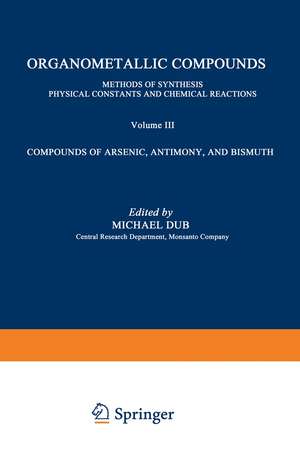 Compounds of Arsenic, Antimony, and Bismuth: First Supplement Covering the Literature from 1965 to 1968 de Michael Dub