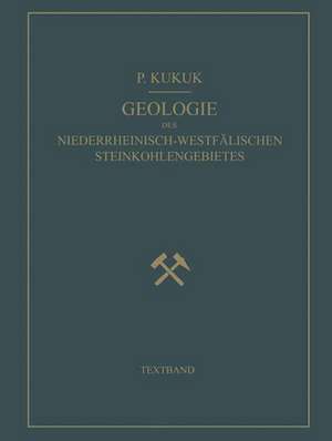 Geologie des Niederrheinisch-Westfälischen Steinkohlengebietes: Textband de Paul Kukuk