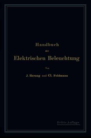 Handbuch der Elektrischen Beleuchtung de Clarence Herzog