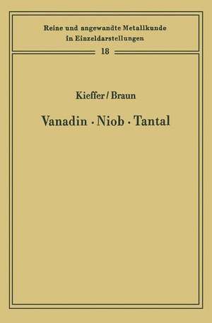 Vanadin Niob · Tantal: Die Metallurgie der reinen Metalle und ihrer Legierungen de Richard Kieffer