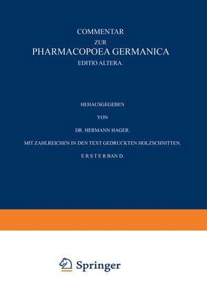 Commentar zur Pharmacopoea Germanica: Erster Band de Hermann Hager