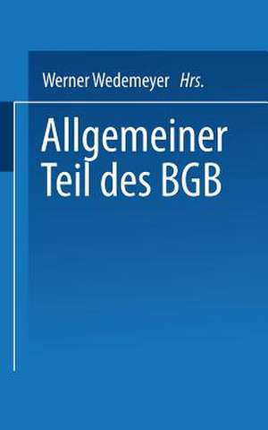 Allgemeiner Teil des BGB de Werner Wedemeyer