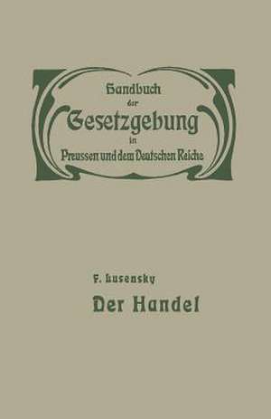 Handel und Gewerbe: I. Der Handel de F. Lusensky