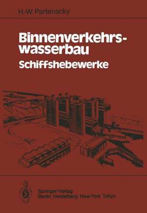 Binnenverkehrswasserbau: Schiffshebewerke de H.W. Partenscky