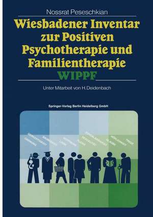 Wiesbadener Inventar zur Positiven Psychotherapie und Familientherapie WIPPF de Hans Deidenbach