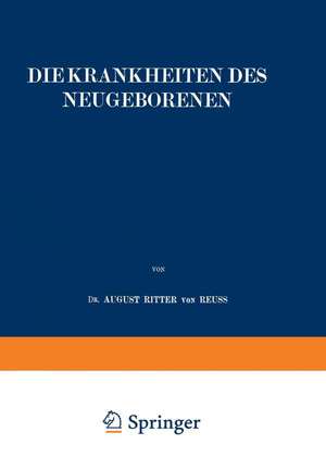 Die Krankheiten des Neugeborenen de August Ritter von Reuß