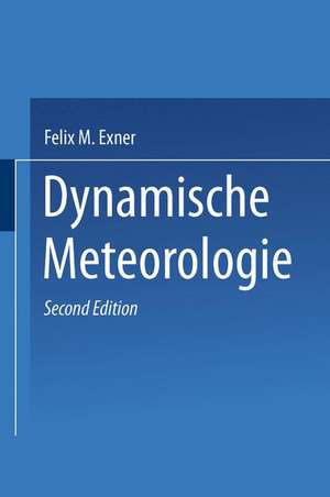 Dynamische Meteorologie de Felix M. Exner