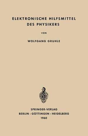 Elektronische Hilfsmittel des Physikers de Wolfgang Gruhle