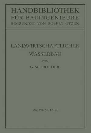 Landwirtschaftlicher Wasserbau de Gerhard Schroeder