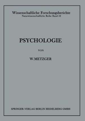 Psychologie: Die Entwicklung ihrer Grundannahmen seit der Einführung des Experiments de Wolfgang Metzger