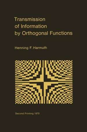 Transmission of Information by Orthogonal Functions de Henning F. Harmuth