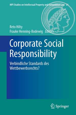 Corporate Social Responsibility: Verbindliche Standards des Wettbewerbsrechts? de Reto M. Hilty