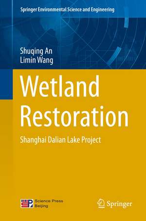 Wetland Restoration: Shanghai Dalian Lake Project de Shuqing An