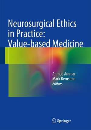 Neurosurgical Ethics in Practice: Value-based Medicine de Ahmed Ammar