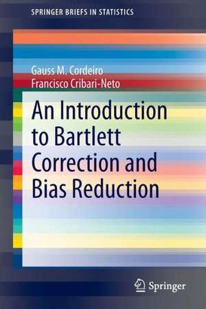 An Introduction to Bartlett Correction and Bias Reduction de Gauss M. Cordeiro