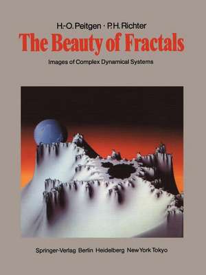 The Beauty of Fractals: Images of Complex Dynamical Systems de Heinz-Otto Peitgen