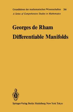 Differentiable Manifolds: Forms, Currents, Harmonic Forms de Georges de Rham