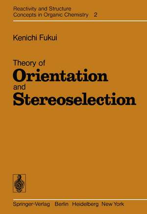 Theory of Orientation and Stereoselection de K. Fukui