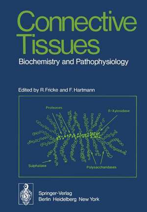 Connective Tissues: Biochemistry and Pathophysiology de R. Fricke