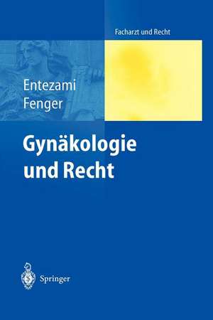 Gynäkologie und Recht de Michael Entezami