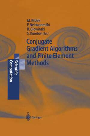 Conjugate Gradient Algorithms and Finite Element Methods de Michal Krizek