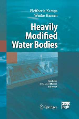 Heavily Modified Water Bodies: Synthesis of 34 Case Studies in Europe de Eleftheria Kampa