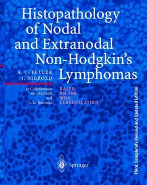 Histopathology of Nodal and Extranodal Non-Hodgkin’s Lymphomas de Alfred C. Feller