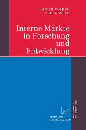 Interne Märkte in Forschung und Entwicklung de Rainer Völker