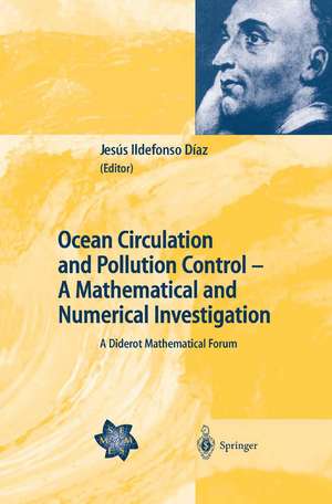 Ocean Circulation and Pollution Control - A Mathematical and Numerical Investigation: A Diderot Mathematical Forum de Jesús I. Díaz