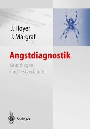 Angstdiagnostik: Grundlagen und Testverfahren de Jürgen Hoyer