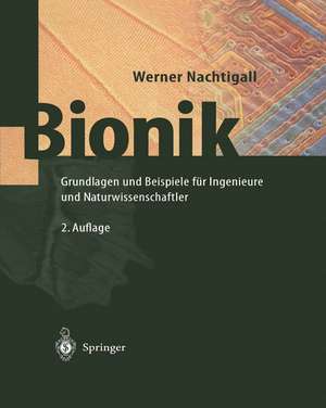 Bionik: Grundlagen und Beispiele für Ingenieure und Naturwissenschaftler de Werner Nachtigall