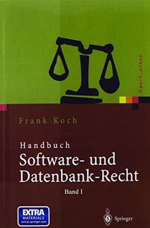 Handbuch Software- und Datenbank-Recht de Frank Koch