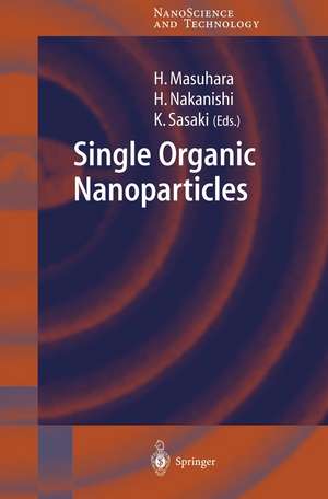 Single Organic Nanoparticles de Hiroshi Masuhara