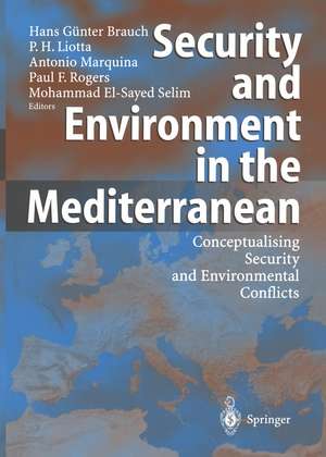 Security and Environment in the Mediterranean: Conceptualising Security and Environmental Conflicts de Hans Günter Brauch