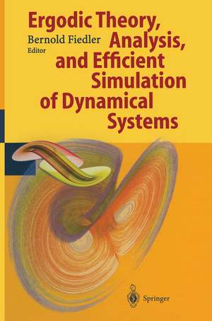 Ergodic Theory, Analysis, and Efficient Simulation of Dynamical Systems de Bernold Fiedler