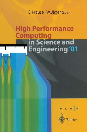 High Performance Computing in Science and Engineering ’01: Transactions of the High Performance Computing Center Stuttgart (HLRS) 2001 de Egon Krause